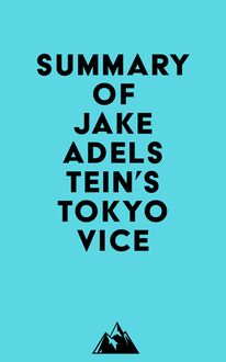 Summary of Jake Adelstein s Tokyo Vice