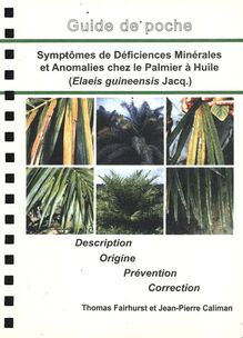 Symptômes de déficiences minérales et anomalies chez le palmier à huile (Elaeis guineensis Jacq.)