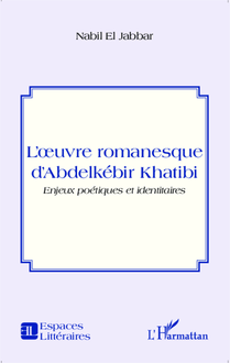 L oeuvre romanesque d Abdelkébir Khatibi
