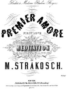Partition complète, Premier Amour, Meditation pour piano, Strakosch, Maurice par Maurice Strakosch