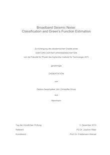 Broadband seismic noise [Elektronische Ressource] : classification and Green s function estimation / von Jörn Christoffer Groos