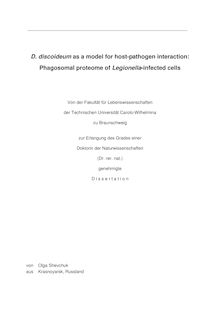 D. discoideum as a model for host-pathogen interaction [Elektronische Ressource] : phagosomal proteome of Legionella-infected cells / von Olga Shevchuk