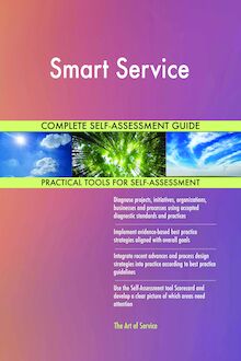 Smart Service Complete Self-Assessment Guide