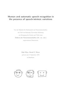 Human and automatic speech recognition in the presence of speech-intrinsic variations [Elektronische Ressource] / Bernd T. Meyer