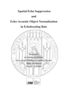 Spatial echo suppression and echo-acoustic object normalization in echolocating bats [Elektronische Ressource] / Maike Schuchmann