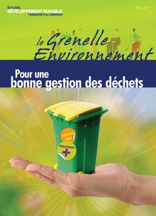 Le Grenelle environnement. Pour une bonne gestion des déchets. Mai 2011.