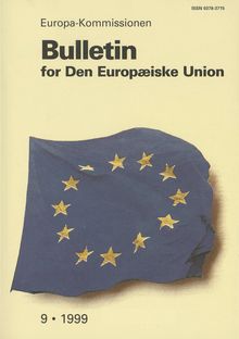 Bulletin for Den Europæiske Union. 9 1999