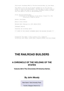 The Railroad Builders; a chronicle of the welding of the states
