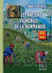 Les anciens Vignobles de la Normandie