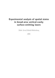Experimental analysis of spatial states in broad area vertical cavity surface-emitting lasers [Elektronische Ressource] / vorgelegt von Malte Arved Schulz-Ruhtenberg