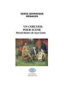 Un cercueil pour scène - Mortel théâtre de Jean Genet 