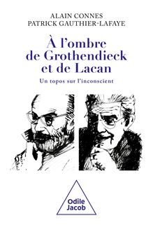 À l’ombre de Grothendieck et de Lacan : Un topos sur l inconscient