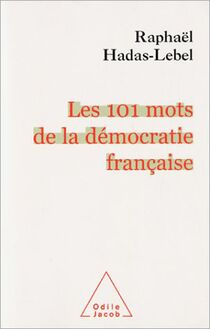 Les 101 mots de la démocratie française
