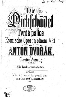 Partition complète, pour Stubborn Lovers, Tvrdé palice, Dvořák, Antonín