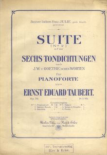 Partition couverture couleur,  No.2, Suite, No. 2, in F dur: sechs Tondichtungen nach J. W. Goethe’schen Worten für Pianoforte von Ernst Eduard Taubert. Op. 70.