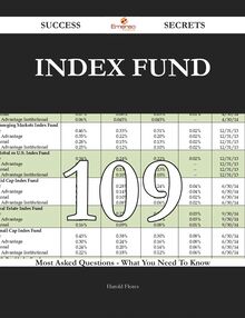 Index Fund 109 Success Secrets - 109 Most Asked Questions On Index Fund - What You Need To Know