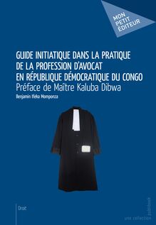 Guide initiatique dans la pratique de la profession d avocat en République Démocratique du Congo