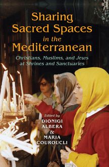 Sharing Sacred Spaces in the Mediterranean