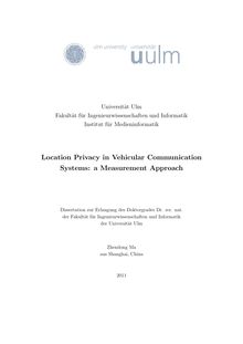 Location privacy in vehicular communication systems [Elektronische Ressource] : a measurement approach / Zhendong Ma