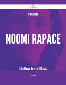 Complete Noomi Rapace Like Never Before - 76 Facts