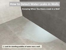 How to Detect Water Damage Leaks in Walls