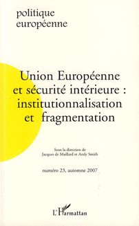 Union Européenne et sécurité intérieure : institutionnalisation et fragmentation