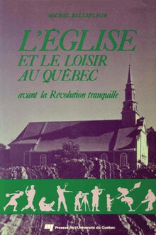 L Église et le loisir au Québec