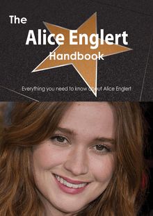 The Alice Englert Handbook - Everything you need to know about Alice Englert