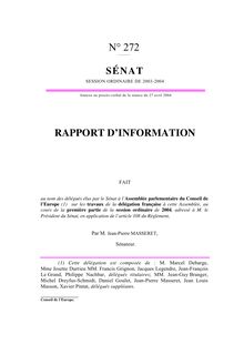 Rapport d information fait au nom des délégués élus par le Sénat à l Assemblée parlementaire du Conseil de l Europe sur les travaux de la délégation française à cette Assemblée au cours de la première partie de la session ordinaire de 2004.