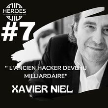 #7 Xavier Niel, l ancien hacker devenu milliardaire: les leçons tirées de son parcours