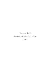 Profinite etale cobordism [Elektronische Ressource] / vorgelegt von Gereon Quick
