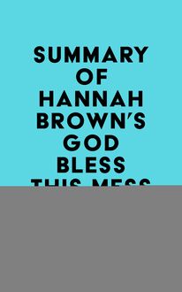 Summary of Hannah Brown s God Bless This Mess