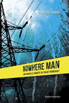 Nowhere Man : Les Enquêtes de Chloé Perreault