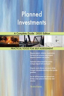 Planned Investments A Complete Guide - 2020 Edition