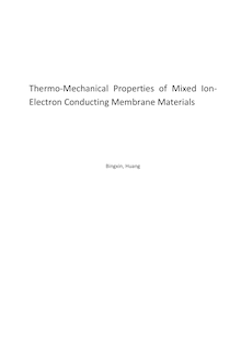 Thermo-mechanical properties of mixed ion-electron conducting membrane materials [Elektronische Ressource] / vorgelegt von Bingxin, Huang