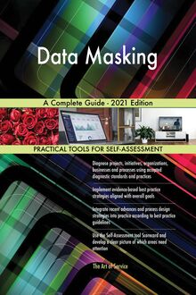 Data Masking A Complete Guide - 2021 Edition