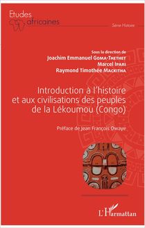 Introduction à l histoire et aux civilisations des peuples de la Lékoumou (Congo)