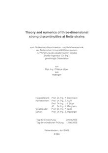 Theory and numerics of three-dimensional strong discontinuities at finite strains [Elektronische Ressource] / von Philippe Jäger