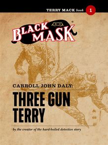 Terry Mack #1: Three Gun Terry