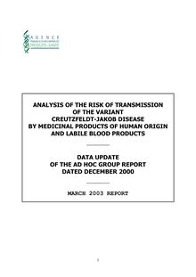 Analysis of the risk of transmission of the variant creutzfeldt:jakob disease by medicinal products of human origin and labile blood products: Data update of the ad hoc group reportdated december 2000 03/03/2003
