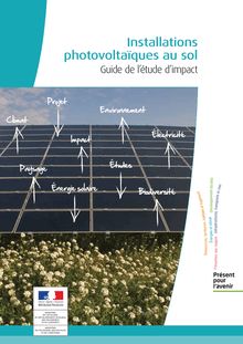 Installations photovoltaïques au sol. Guide de l étude d impact.