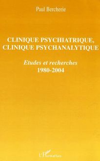 Clinique psychiatrique, clinique psychanalytique
