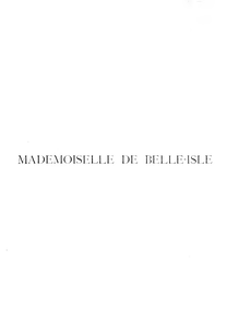 Partition complète, Mademoiselle de Belle-Isle, Drame lyrique en quatre actes