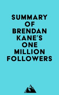 Summary of Brendan Kane s One Million Followers