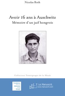 Avoir 16 ans à Auschwitz