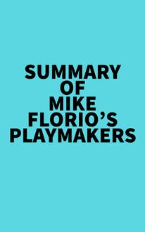 Summary of Mike Florio s Playmakers
