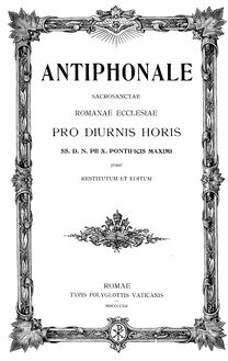 Partition Pro Diurnis Horis, Antiphonale sacrosanctæ Romanæ Ecclesiæ pro diurnis horis
