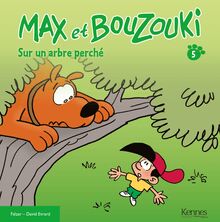 Max et Bouzouki - Sur un arbre perché