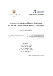 Asymptotic analysis of Lattice Boltzmann method for fluid-structure interaction problems [Elektronische Ressource] / Alfonso Caiazzo