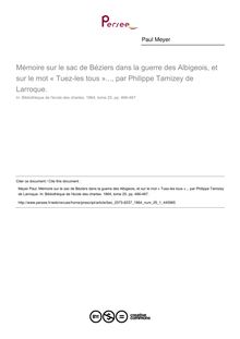 Mémoire sur le sac de Béziers dans la guerre des Albigeois, et sur le mot « Tuez-les tous »..., par Philippe Tamizey de Larroque.  ; n°1 ; vol.25, pg 466-467